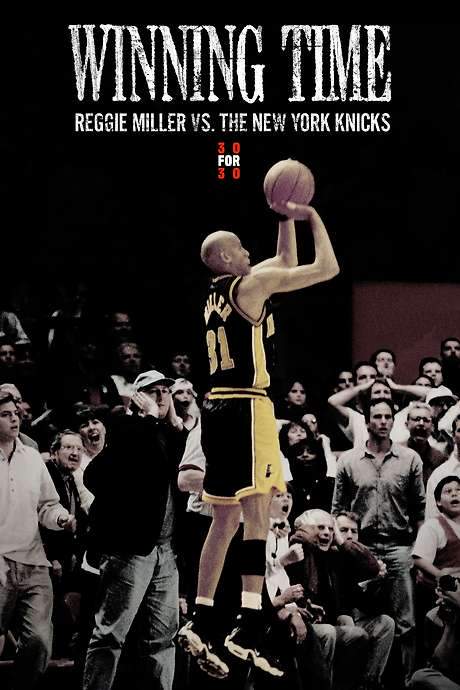 Winning Time: Reggie Miller vs. The New York Knicks